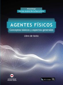 Agentes Fsicos. Conceptos bsicos y aspectos generales: libro de texto