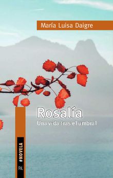 Rosala: una vida tras el umbral