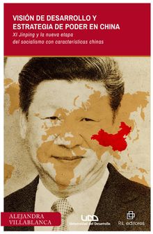 Visin de desarrollo y estrategia de poder en China: Xi Jinping y la nueva etapa del socialismo con caractersticas chinas 