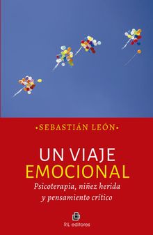 Un viaje emocional. Psicoterapia, niez herida y pensamiento crtico