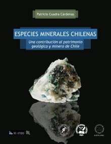 Especies Minerales Chilenas. Una contribucin al patrimonio geolgico y minero de Chile