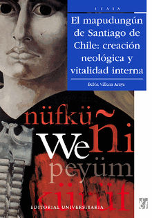 El mapudungn de Santiago de Chile: creacin neolgica y vitalidad interna