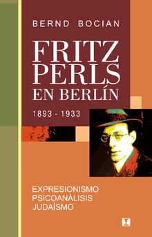 Fritz Perls en Berln, 1893-1933