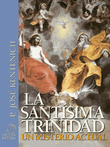 La Santsima Trinidad un Misterio Actual