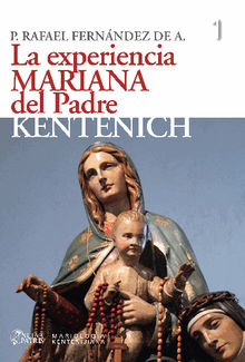 La Experiencia Mariana del Padre Kentenich