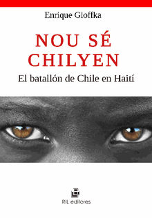 Nou schilyean: el batalln de Chile en Hait