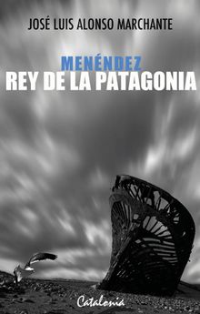 Menndez, rey de la Patagonia