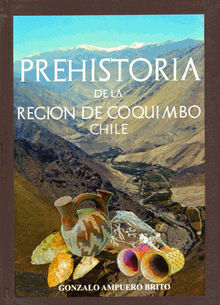 Prehistoria de la Regin de Coquimbo - Chile