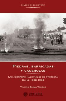 Piedras, barricadas y cacerolas