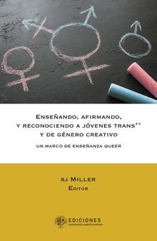 Enseando, afirmando y reconociendo a jvenes trans*+ y de gnero creativo