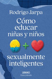 CMO EDUCAR NIAS Y NIOS SEXUALMENTE INTELIGENTES