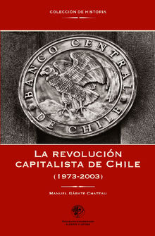 La revolucin capitalista de Chile (1973-2003)