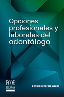 Opciones profesionales y laborales del odontlogo