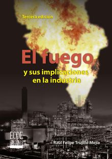 Fuego y sus implicaciones en la industria