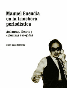 Manuel Buenda en la trinchera periodstica