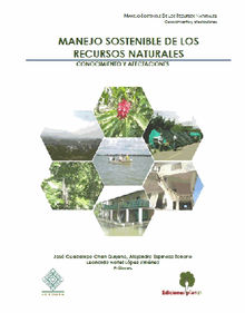 Manejo sostenible de los recursos naturales : conocimiento y afectaciones