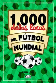 1.000 datos locos del ftbol mundial