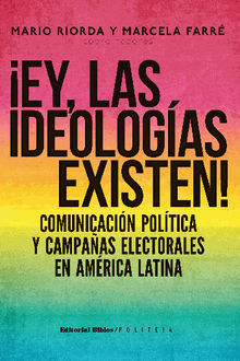 Ey, las ideologas existen!