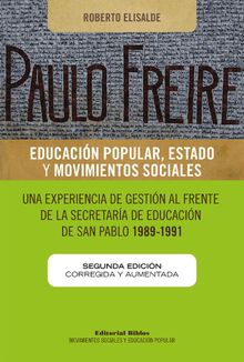 Paulo Freire: educacin popular, Estado y movimientos sociales