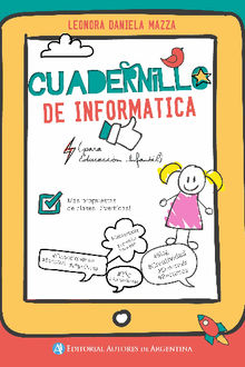 Cuadernillo de informtica : propuestas de clases divertidas 