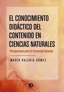 El conocimiento didctico del contenido en Ciencias Naturales