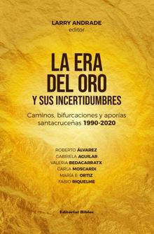 La era del oro y sus incertidumbres