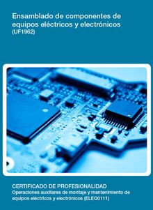 UF1962 - Ensamblado de componentes de equipos elctricos y electrnicos