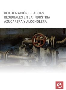 Reutilizacin de aguas residuales en la industria azucarera y Alcoholera