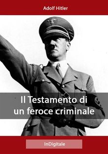 Il Testamento di un feroce criminale