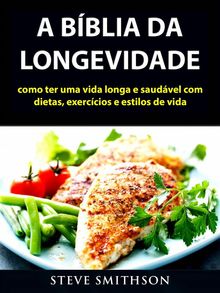 A Bblia Da Longevidade