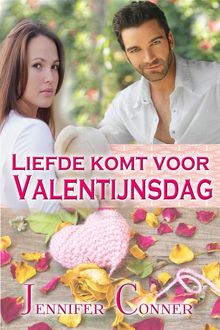 Liefde Komt Voor Valentijnsdag