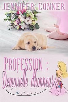 Profession : Demoiselle D'honneur