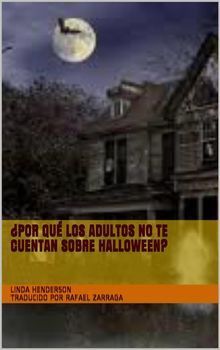 por Qu Los Adultos No Te Cuentan Sobre Halloween?