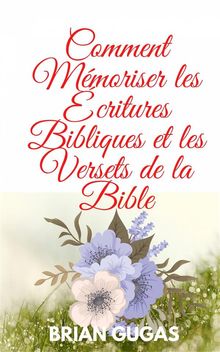 Comment Mmoriser Les critures Bibliques Et Les Versets De La Bible