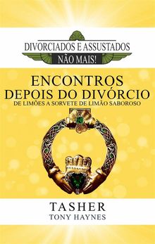 Divorciados E Assustados No Mais: Encontros Depois Do Divrcio