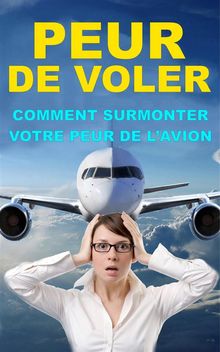 Comment Surmonter Votre Peur De LAvion