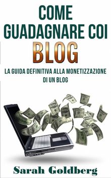 Come Guadagnare Coi Blog