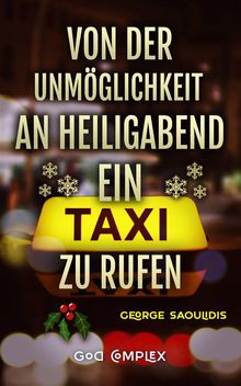 Von Der Unmglichkeit, An Heiligabend Ein Taxi Zu Rufen