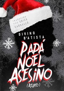 Pap Noel Asesino: Relato