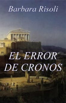 El Error De Cronos - Saga Del Tiempo - Vol. 1