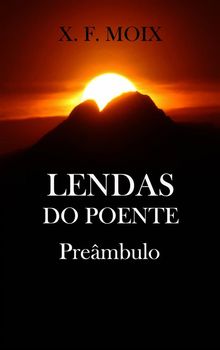 Lendas Do Poente - Prembulo