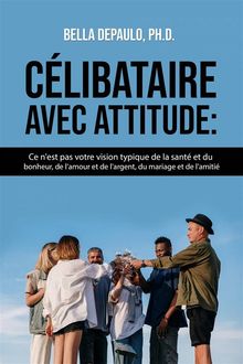 Célibataire Avec Attitude
