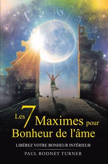 Les 7 Maximes Pour Le Bonheur De L'me