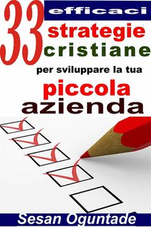 33 Efficaci Strategie Cristiane Per Sviluppare La Tua Piccola Azienda