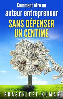 Comment tre Un Auteur  Entrepreneur Sans Dpenser Un Centime