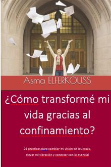 cmo Transform Mi Vida Gracias Al Confinamiento?