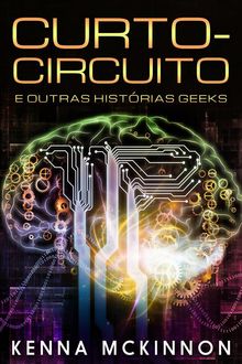 Curto-Circuito E Outras Histrias Geeks