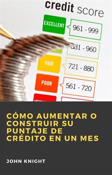 Cmo Aumentar O Construir Su Puntaje De Crdito En Un Mes