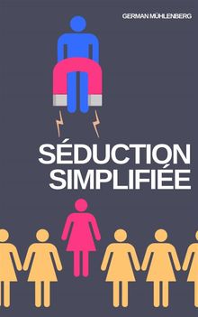 Sduction Simplifie: Version Complte