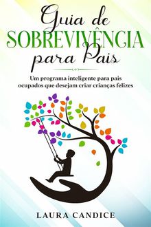 Guia De Sobrevivncia Para Pais